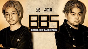 【見】BRAND-NEW BAND STORY ＃5