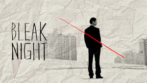 BLEAK NIGHT 番人