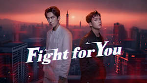 Fight for You