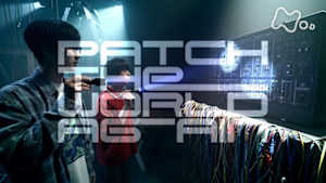 ドキュメント２０ｍｉｎ．　ｐａｔｃｈ　ｔｈｅ　ｗｏｒｌｄ　ａｇａｉｎ