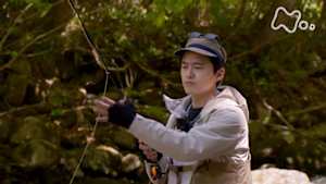 釣りびと万歳　新緑の渓流でイワナに挑む～木ノ本　嶺浩　青森・奥入瀬川水系～