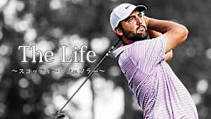 The Life ～スコッティー・シェフラー～