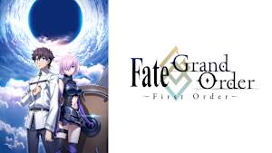 Fate/Grand Order -First Order-