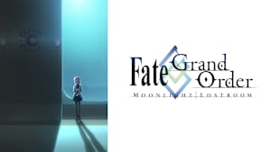 Fate/Grand Order -MOONLIGHT/LOSTROOM-