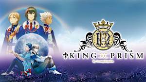KING OF PRISM by PrettyRhythm