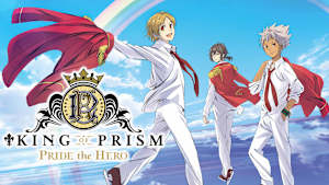 KING OF PRISM -PRIDE the HERO-