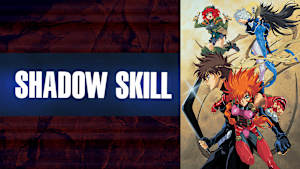 SHADOW SKILL -影技-