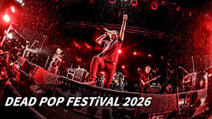 【見逃し】DEAD POP FESTiVAL 2026