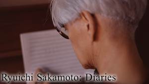 Ryuichi Sakamoto： Diaries