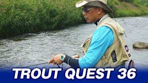 【追/見】TROUT QUEST 36