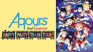 ラブライブ！サンシャイン！！ Aqours 2nd LoveLive！ HAPPY PARTY TRAIN TOUR Day.1