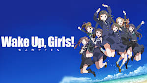 Wake Up, Girls！ 七人のアイドル