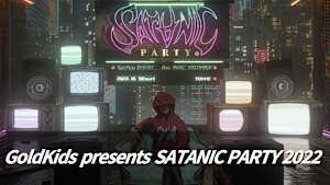 GoldKids presents SATANIC PARTY 2022