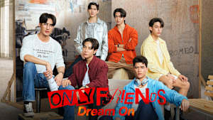Only Friends ： Dream On