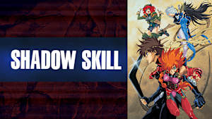 SHADOW SKILL -影技-