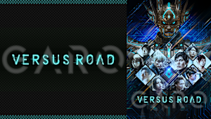 GARO -VERSUS ROAD-