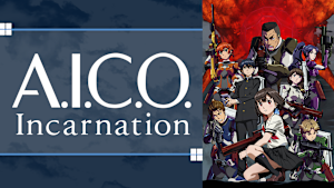 A.I.C.O. Incarnation