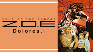 Z.O.E Dolores，i